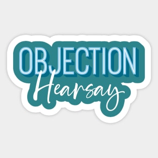 Objection Hearsay Sticker